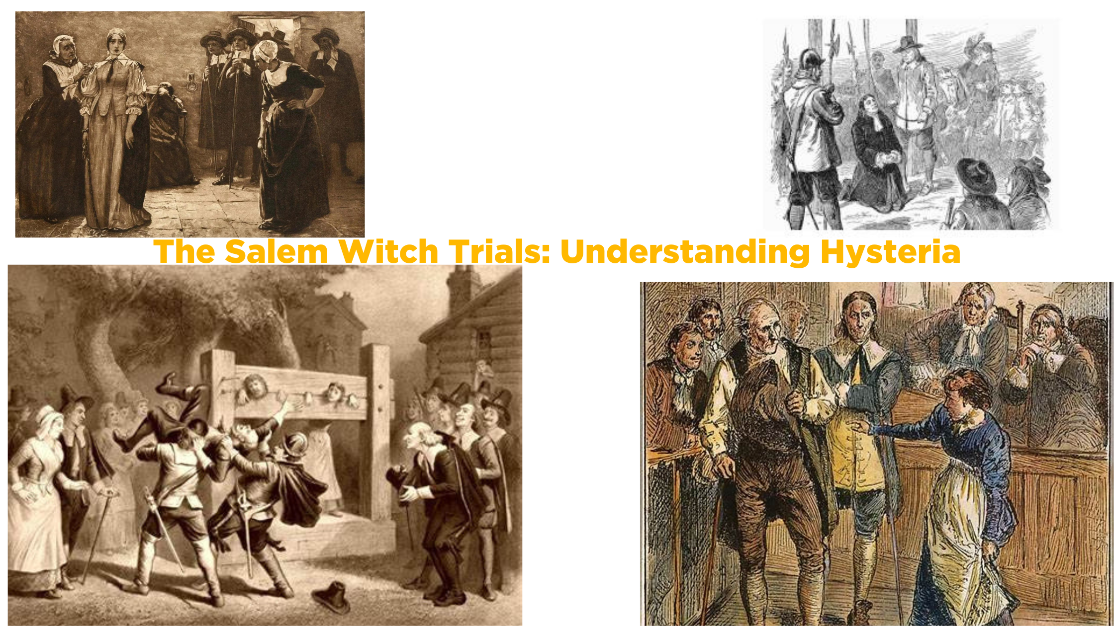 The Salem Witch Trials: Understanding Hysteria