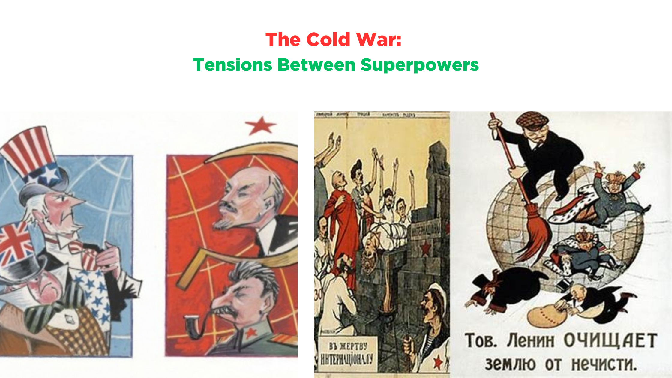 The Cold War: Tensions Between Superpowers