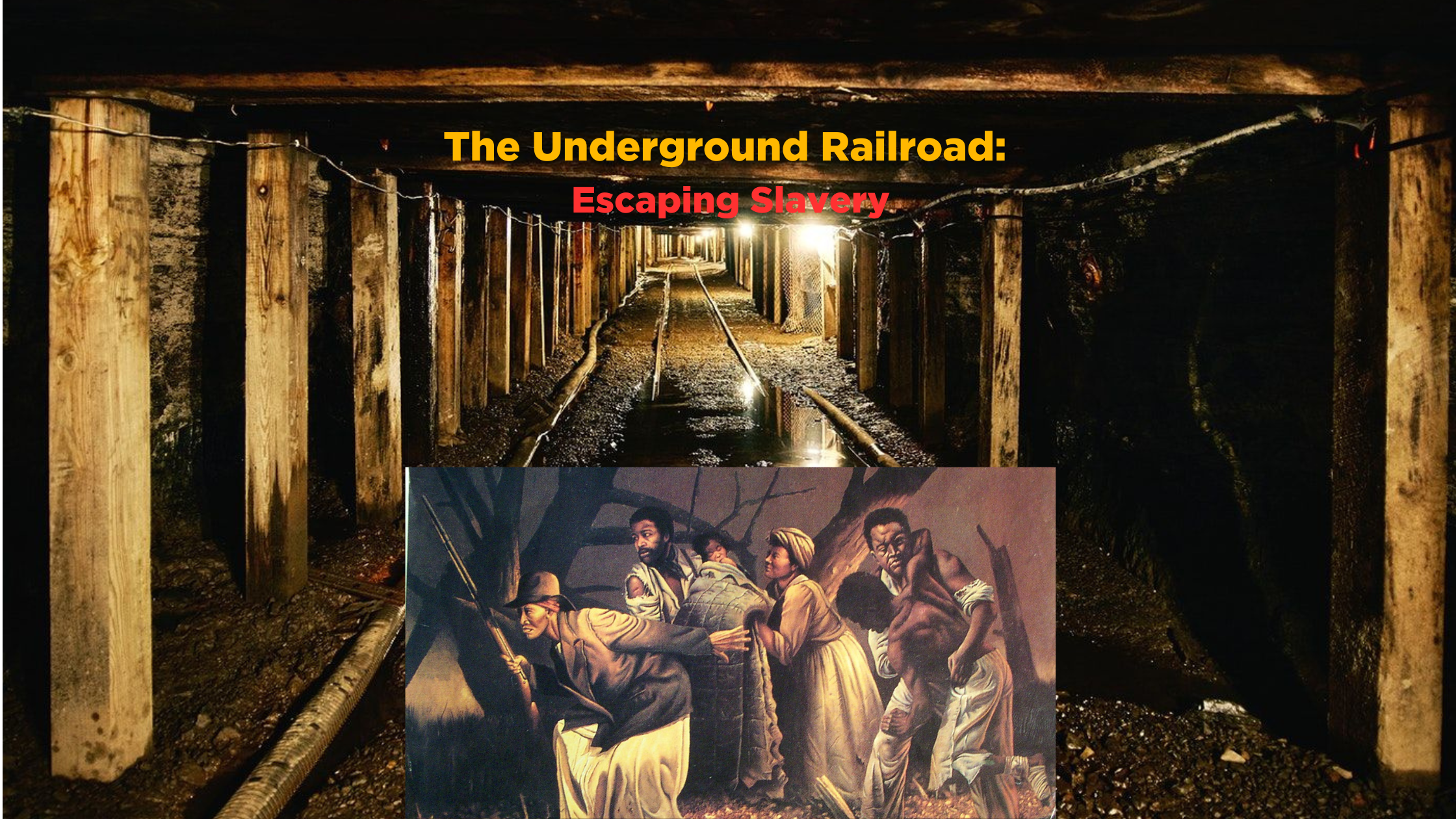 The Underground Railroad: Escaping Slavery