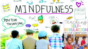 Teaching Mindfulness and Self-Regulation to Elementary Students