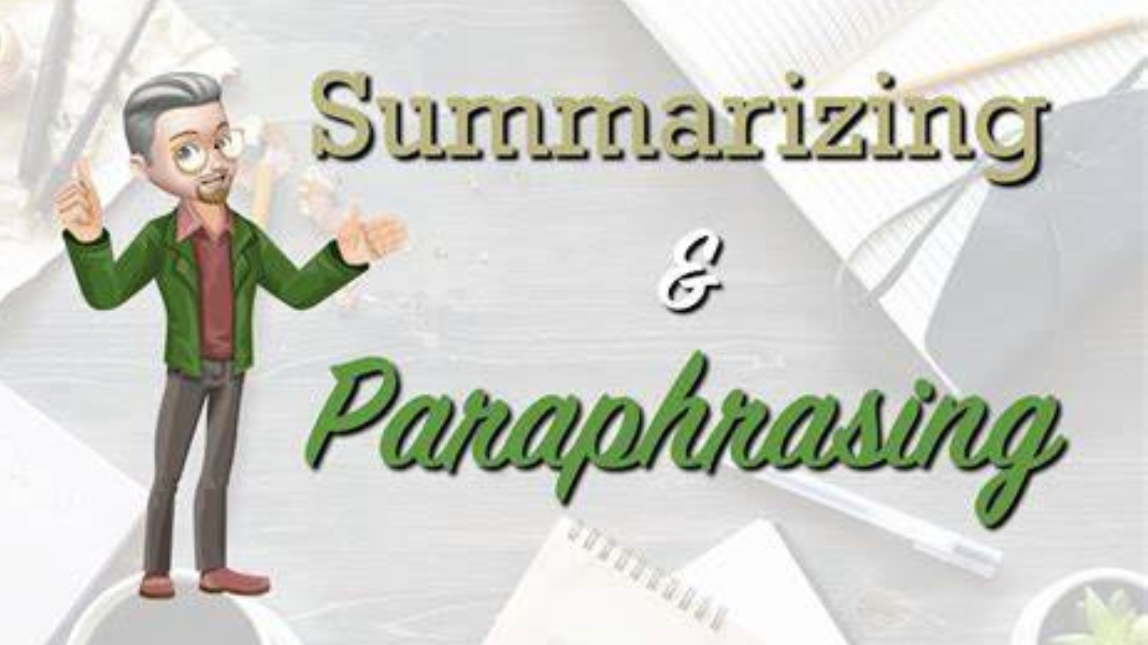 Understanding Summarizing and Paraphrasing